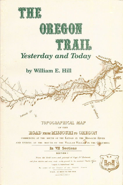 William E. Hill: The Oregon Trail: Yesterday and Today (Paperback, 1987, Caxton Press)