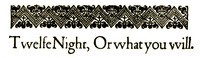 William Shakespeare: Twelfth Night; Or, What You Will (1998, Project Gutenberg)