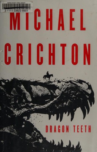 Michael Crichton: Dragon Teeth (Hardcover, Harper)