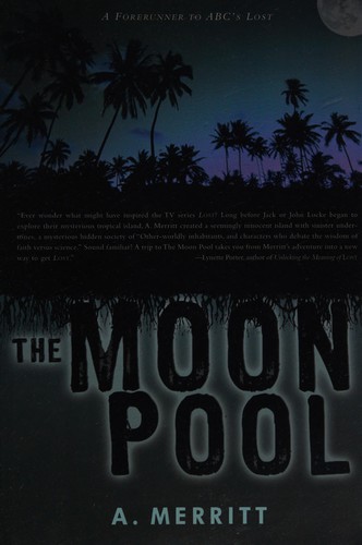 A. Merritt: The Moon Pool (Paperback, Overlook TP)