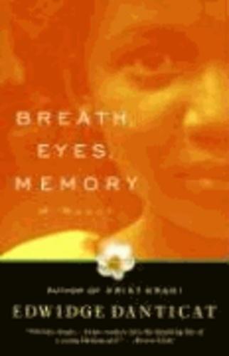 Edwidge Danticat: Breath, Eyes, Memory