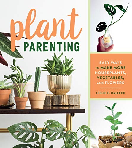 Leslie F. Halleck: Plant Parenting (Paperback, 2019, Timber Press)