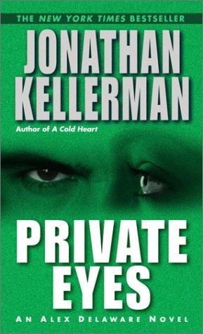 Jonathan Kellerman: Private Eyes (Alex Delaware) (Paperback, 2003, Ballantine Books)