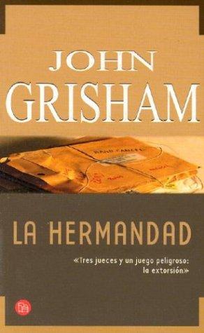 John Grisham, Maria Antonia Menini: La hermandad (Paperback, Spanish language, 2001, Punto de Lectura)