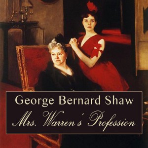 George Bernard Shaw: Mrs. Warren's Profession (2011, LibriVox)