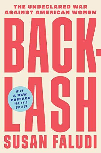 Susan Faludi: Backlash: The Undeclared War Against American Women (2006)