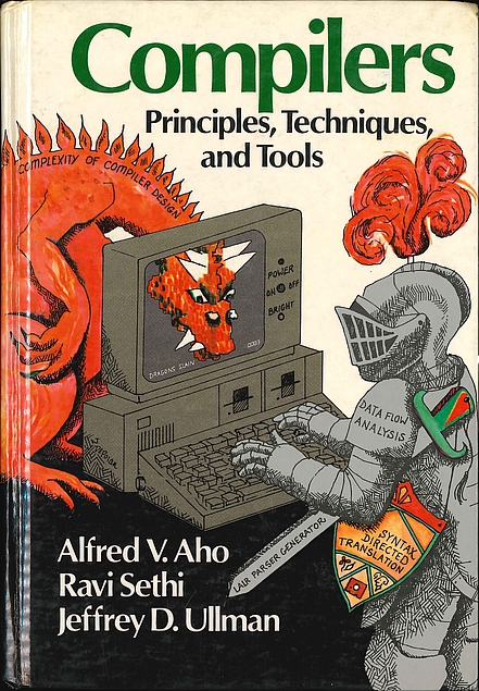 Alfred V. Aho, Ravi Sethi, Jeffrey D. Ullman: Compilers (Hardcover, 1985, Addison-Wesley)