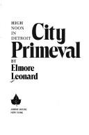 Elmore Leonard: City primeval (1980, Arbor House)