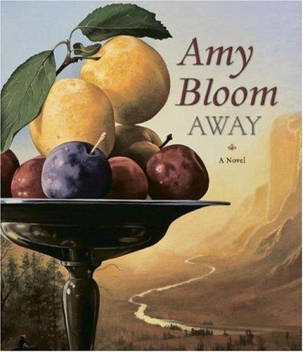 Amy Bloom: Away (AudiobookFormat, 2007, HighBridge Company; Unabridged)