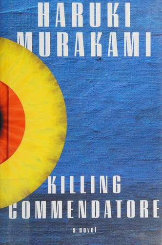 Haruki Murakami: Killing commendatore (2018, Alfred A. Knopf)