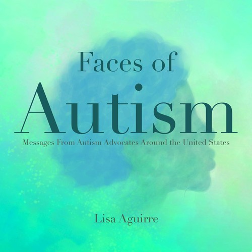 Faces of Autism (2021, Lisa Aguirre)