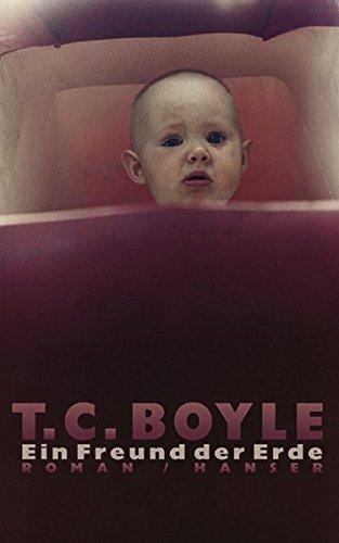 T. Coraghessan Boyle: Ein Freund der Erde (German language, 2001, Carl Hanser Verlag)