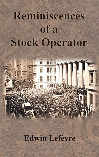 Edwin Lefèvre: Reminiscences of a Stock Operator (1923, Innovative Eggz LLC, Chump Change)