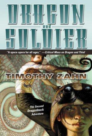 Timothy Zahn, Theodor Zahn: Dragon and soldier (2004, Starscape)