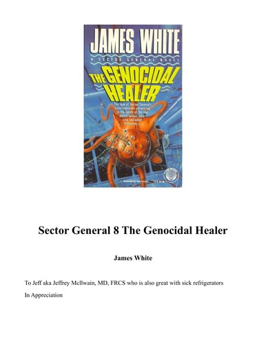 James White: The Genocidal Healer (A Sector General Novel) (Paperback, Del Rey)
