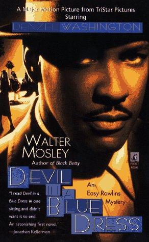 Walter Mosley: DEVIL IN A BLUE DRESS (Easy Rawlins Mysteries) (Paperback, 1995, Pocket)