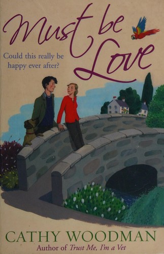 Cathy Woodman: Must Be Love (2010, Penguin Random House)