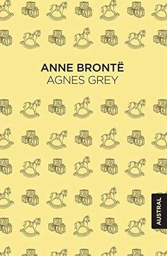 Anne Brontë, Javier Blanco Urgoiti, Javier Blanco Urgoiti: Agnes Grey (Hardcover, 2020, Austral)