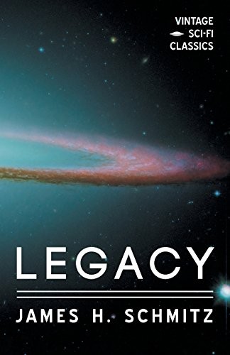 James H. Schmitz: Legacy (Paperback, Vintage Sci-Fi Classics)