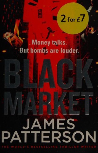 James Patterson: Black Market (2017, Arrow Books)