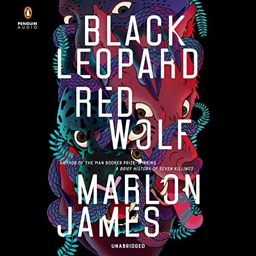 Marlon James: Black Leopard, Red Wolf (AudiobookFormat, Penguin Audio)