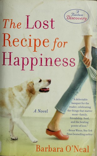 Barbara O'Neal: The lost recipe for happiness (2009, Bantam Discovery)