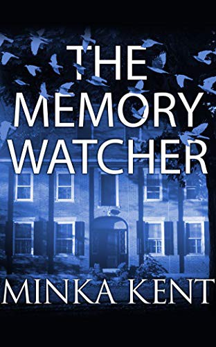 Minka Kent, Sally Vahle, Morgan Lauré Garrett: The Memory Watcher (AudiobookFormat, Audible Studios on Brilliance Audio, Audible Studios on Brilliance)