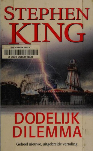 King, Stephen: Dodelijk Dilemma (Paperback, Dutch language, 2006, Luitingh)