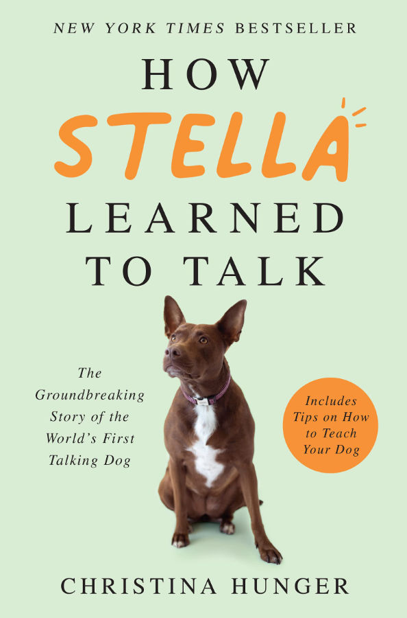 Christina Hunger: How Stella Learned to Talk (2021, William Morrow)