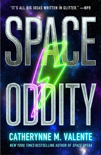 Catherynne M. Valente: Space Oddity (Paperback, Saga Press)