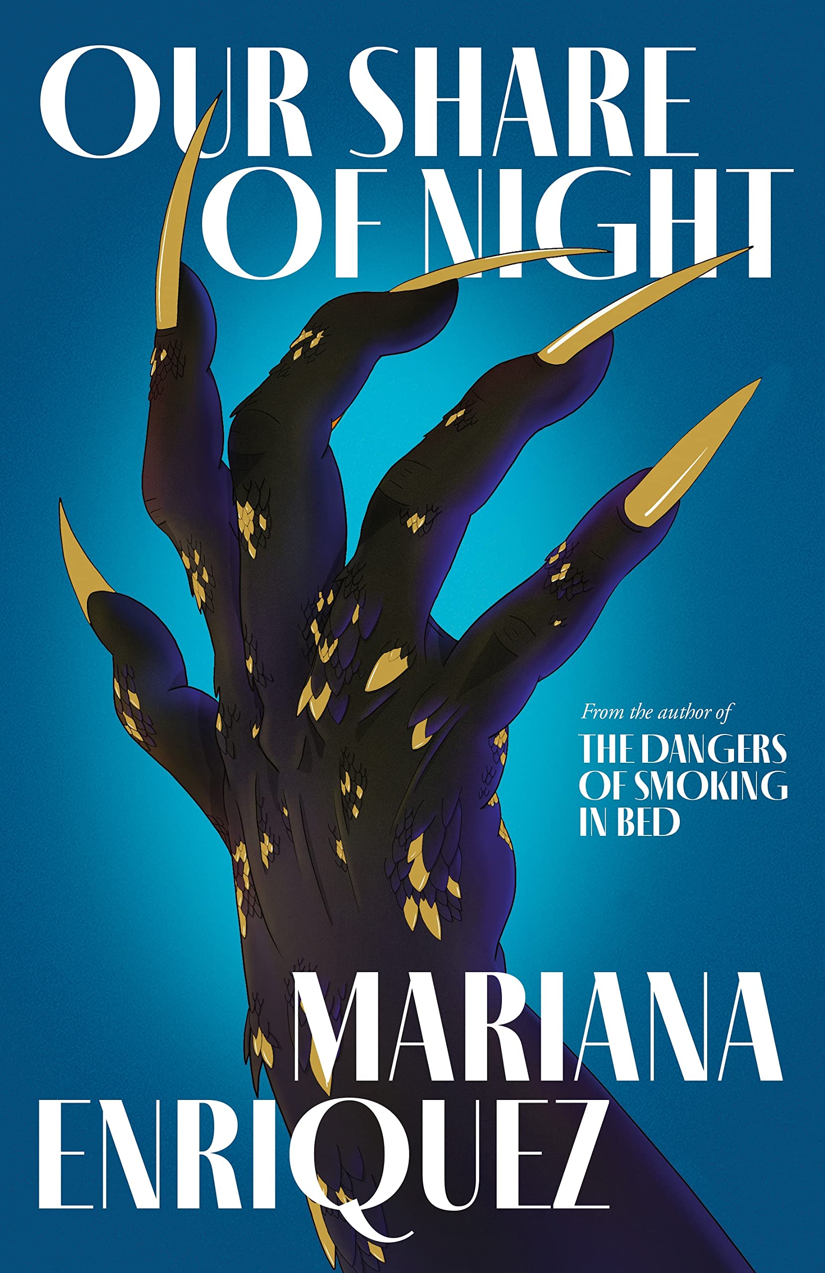 Mariana Enríquez: Our Share of Night (Hardcover, 2022, Granta Books)