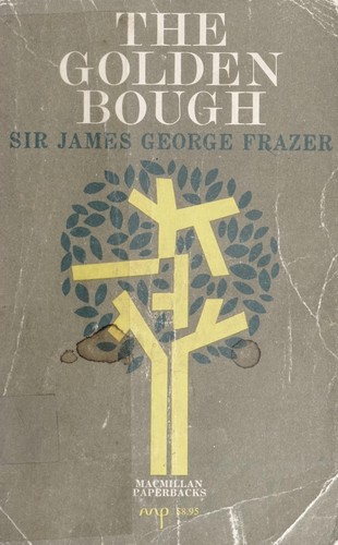 Frazer: The Golden Bough (1963, MacMillan Publishing)