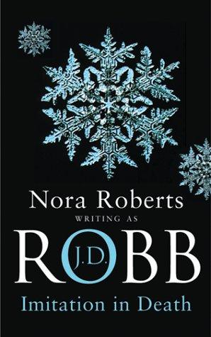 Nora Roberts: Imitation in Death (Hardcover, 2004, Piatkus Books)