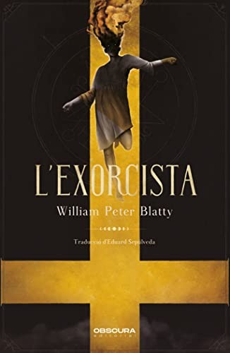 William Peter Blatty, Eduard Sepúlveda, David Rendo: L'exorcista (Hardcover, 2021, Obscura Editorial, SL)