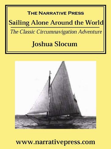 Joshua Slocum: Sailing Alone Around the World (EBook, 2001, The Narrative Press)