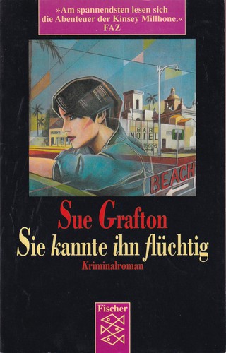 Sue Grafton: Sie kannte ihn flüchtig (German language, 1990, Fischer Taschenbuch Verlag)