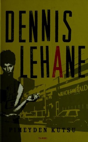 Dennis Lehane: Pimeyden kutsu (Finnish language, 2004, Tammi)