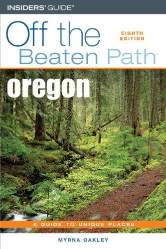 Myrna Oakley: Oregon Off the Beaten Path (Paperback, 2007, Globe Pequot)