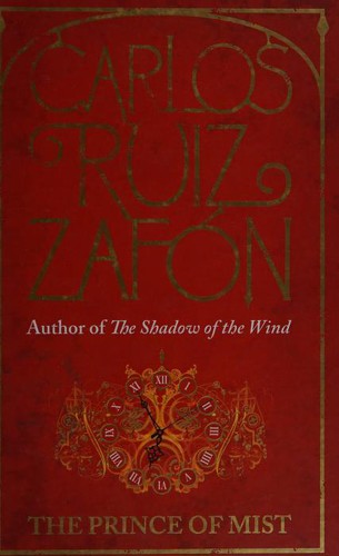 Carlos Ruiz Zafón: The Prince of Mist (Hardcover, 2010, Little Brown and Company)