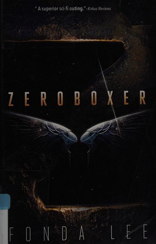 Fonda Lee: Zeroboxer (2015)