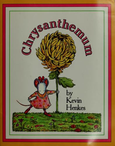 Kevin Henkes: Chrysanthemum (1991, Trumpet Club)
