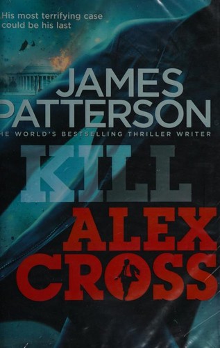 James Patterson: Kill (2011, Century)