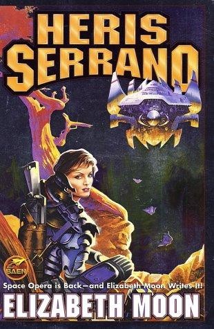 Elizabeth Moon: Heris Serrano (Hardcover, Baen/SFBC)