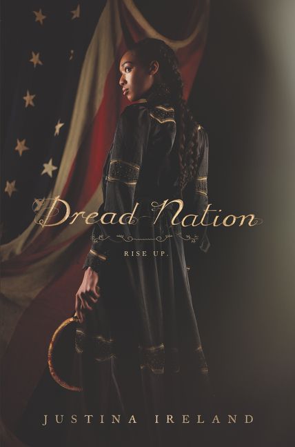 Justina Ireland: Dread Nation (Hardcover, 2018, Balzer + Bray)