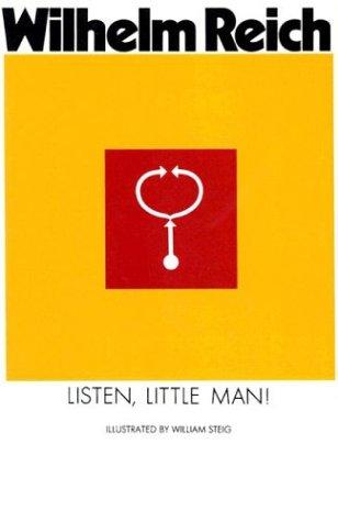 Wilhelm Reich: Listen, little man! (1974, Noonday Press)