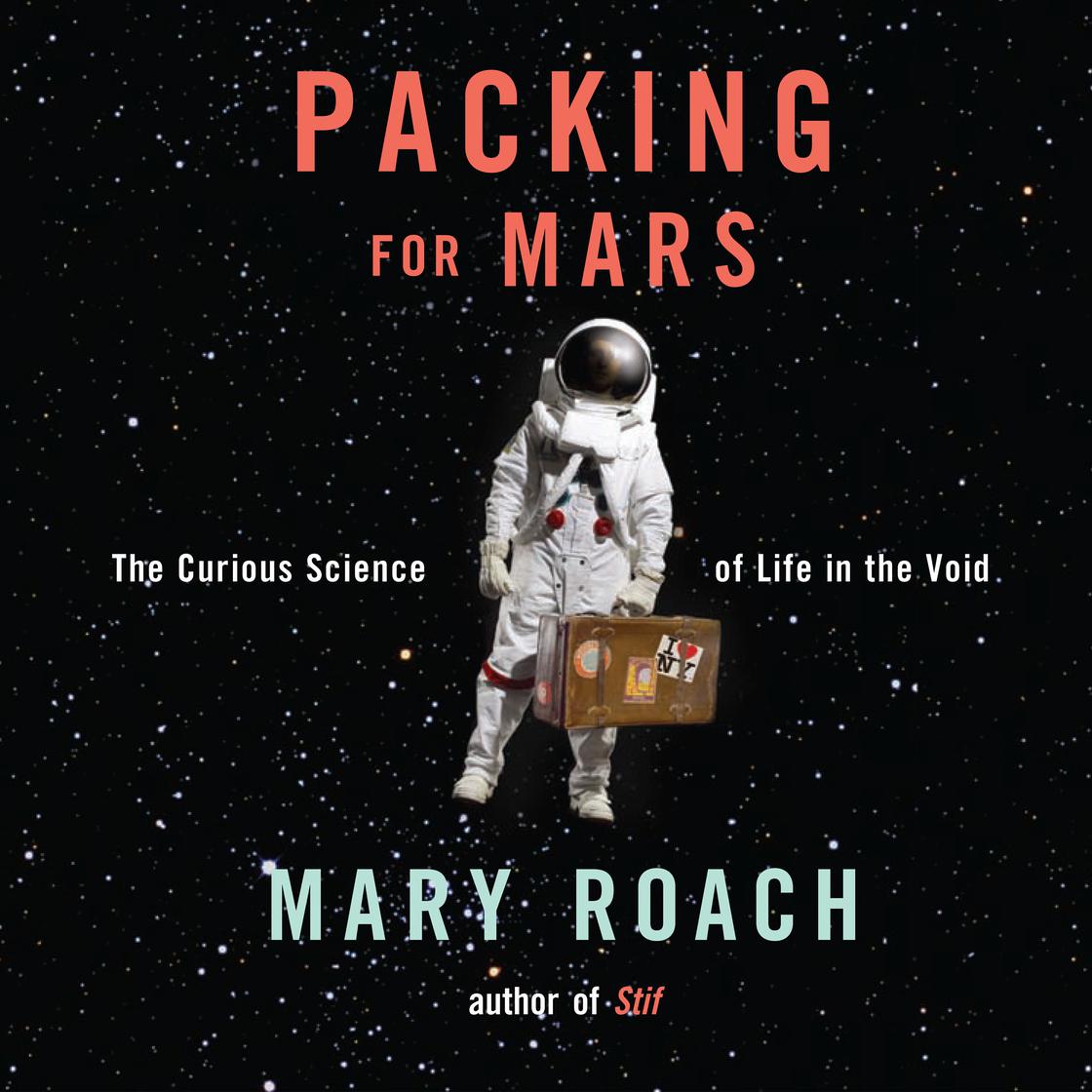 Mary Roach: Packing for Mars (AudiobookFormat, 2010, Brilliance Audio)