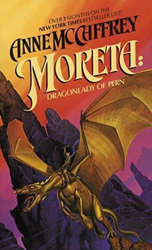 Anne McCaffrey: Moreta: Dragonlady of Pern (Pern: Dragonriders of Pern, #4) (1984)