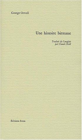 George Orwell, Claude Noël: Une histoire birmane (French language, 1996, Ivrea)