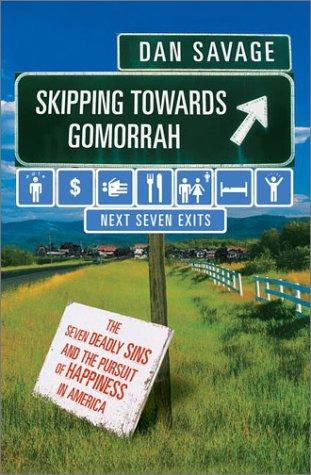 Dan Savage: Skipping Towards Gomorrah (Hardcover, 2002, Dutton Adult)