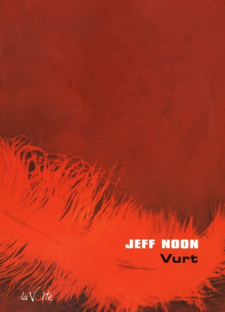 Jeff Noon: Vurt (French language, 2006, La Volte)